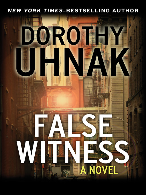 Title details for False Witness by Dorothy Uhnak - Available